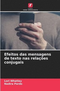 bokomslag Efeitos das mensagens de texto nas relaes conjugais