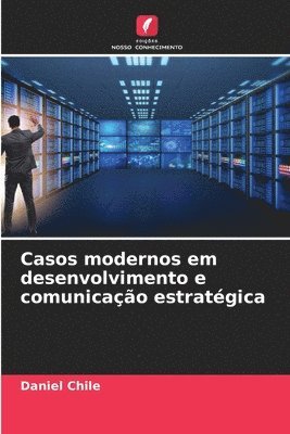 bokomslag Casos modernos em desenvolvimento e comunicação estratégica