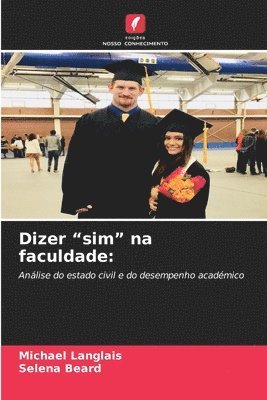 Michael Langlais, Selena Beard - Dizer "sim" na faculdade, Häftad