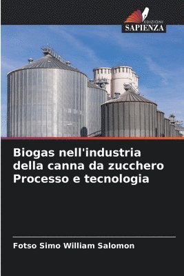 bokomslag Biogas nell'industria della canna da zucchero Processo e tecnologia