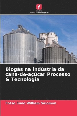 bokomslag Biogás na indústria da cana-de-açúcar Processo & Tecnologia