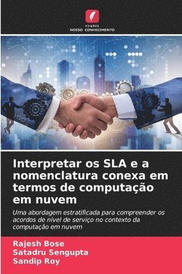 Rajesh Bose, Satadru SenGupta, Sandip Roy - Interpretar os SLA e a nomenclatura conexa em termos de computação em nuvem, Häftad