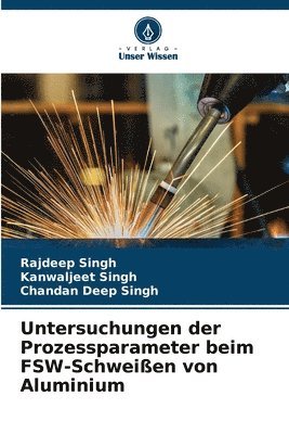 bokomslag Untersuchungen der Prozessparameter beim FSW-Schweien von Aluminium