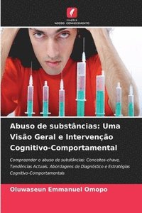 bokomslag Abuso de substâncias: Uma Visão Geral e Intervenção Cognitivo-Comportamental