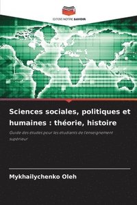 bokomslag Sciences sociales, politiques et humaines: théorie, histoire