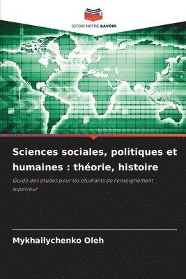 Sciences sociales, politiques et humaines: théorie, histoire 1