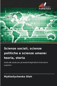 bokomslag Scienze sociali, scienze politiche e scienze umane