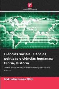 bokomslag Ciências sociais, ciências políticas e ciências humanas: teoria, história