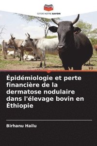 bokomslag pidmiologie et perte financire de la dermatose nodulaire dans l'levage bovin en thiopie