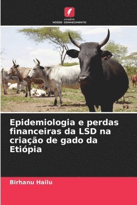 Epidemiologia e perdas financeiras da LSD na criao de gado da Etipia 1