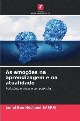 Jamel Ben Hechemi Sarraj - As emoções na aprendizagem e na atualidade, Häftad