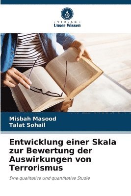Misbah Masood, Talat Sohail - Entwicklung einer Skala zur Bewertung der Auswirkungen von Terrorismus, Häftad