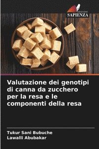 bokomslag Valutazione dei genotipi di canna da zucchero per la resa e le componenti della resa