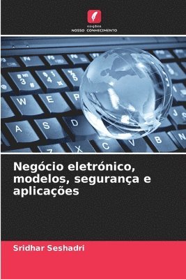 Sridhar Seshadri - Negócio eletrónico, modelos, segurança e aplicações, Häftad