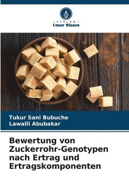 bokomslag Bewertung von Zuckerrohr-Genotypen nach Ertrag und Ertragskomponenten