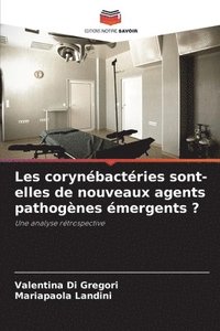 bokomslag Les corynbactries sont-elles de nouveaux agents pathognes mergents ?