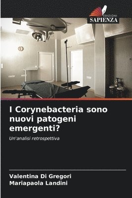 I Corynebacteria sono nuovi patogeni emergenti?