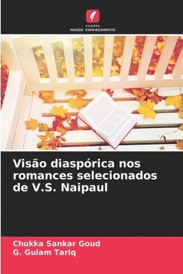 bokomslag Visão diaspórica nos romances selecionados de V.S. Naipaul