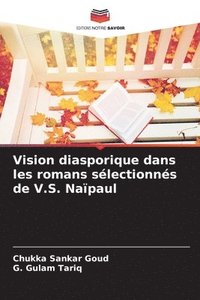 bokomslag Vision diasporique dans les romans sélectionnés de V.S. Naïpaul