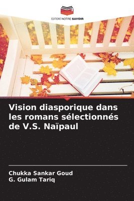 bokomslag Vision diasporique dans les romans slectionns de V.S. Napaul