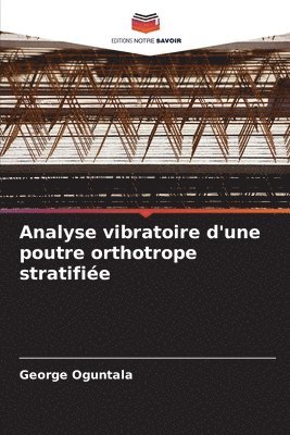 bokomslag Analyse vibratoire d'une poutre orthotrope stratifiée