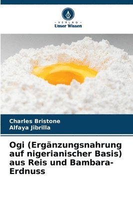 Ogi (Ergänzungsnahrung auf nigerianischer Basis) aus Reis und Bambara-Erdnuss