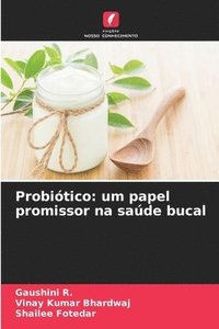 bokomslag Probiótico: um papel promissor na saúde bucal