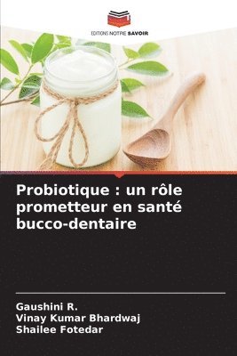 Probiotique: un rôle prometteur en santé bucco-dentaire 1