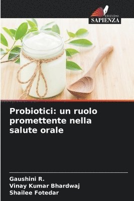 bokomslag Probiotici: un ruolo promettente nella salute orale