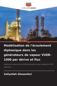 bokomslag Modlisation de l'coulement diphasique dans les gnrateurs de vapeur VVER-1000 par drive et flux