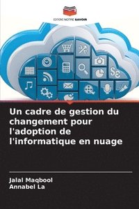 bokomslag Un cadre de gestion du changement pour l'adoption de l'informatique en nuage