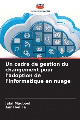 bokomslag Un cadre de gestion du changement pour l'adoption de l'informatique en nuage