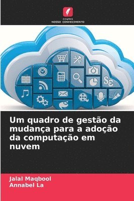 bokomslag Um quadro de gestão da mudança para a adoção da computação em nuvem