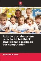 bokomslag Atitude dos alunos em relao ao feedback tradicional e mediado por computador