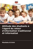 Muntaha Al Arini - Attitude des étudiants à l'égard du retour d'information traditionnel et informatisé, Häftad