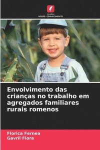 bokomslag Envolvimento das crianas no trabalho em agregados familiares rurais romenos