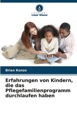 Erfahrungen von Kindern, die das Pflegefamilienprogramm durchlaufen haben 1