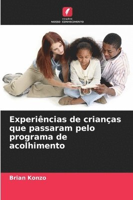 Experincias de crianas que passaram pelo programa de acolhimento 1