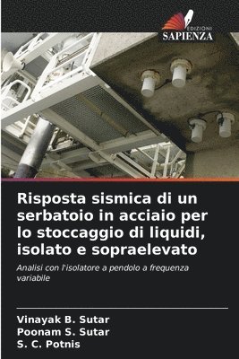 Risposta sismica di un serbatoio in acciaio per lo stoccaggio di liquidi, isolato e sopraelevato 1