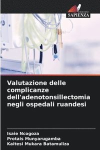 bokomslag Valutazione delle complicanze dell'adenotonsillectomia negli ospedali ruandesi