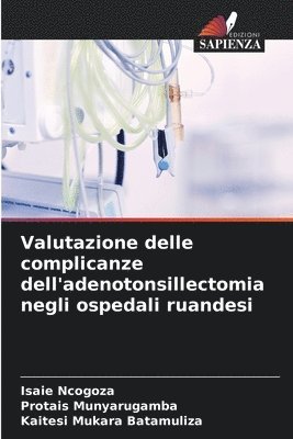 Valutazione delle complicanze dell'adenotonsillectomia negli ospedali ruandesi 1