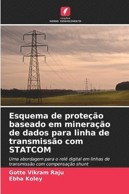 bokomslag Esquema de proteção baseado em mineração de dados para linha de transmissão com STATCOM