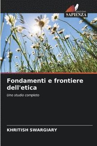 bokomslag Fondamenti e frontiere dell'etica