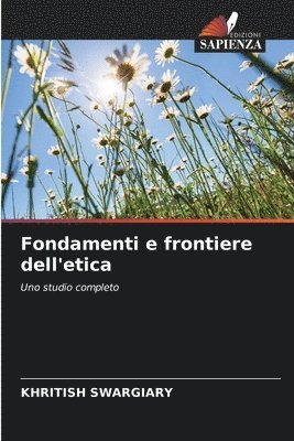 Fondamenti e frontiere dell'etica 1