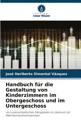 bokomslag Handbuch fr die Gestaltung von Kinderzimmern im Obergeschoss und im Untergeschoss