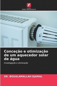 bokomslag Conceo e otimizao de um aquecedor solar de gua