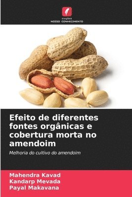 bokomslag Efeito de diferentes fontes orgânicas e cobertura morta no amendoim