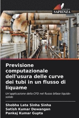 bokomslag Previsione computazionale dell'usura delle curve dei tubi in un flusso di liquame