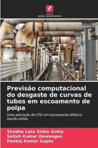 bokomslag Previsão computacional do desgaste de curvas de tubos em escoamento de polpa