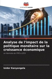 bokomslag Analyse de l'impact de la politique montaire sur la croissance conomique